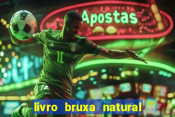 livro bruxa natural pdf gratis